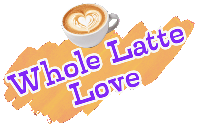 Graphic of purple outlined text that says "Whole latte love" with a latte cup above tex.